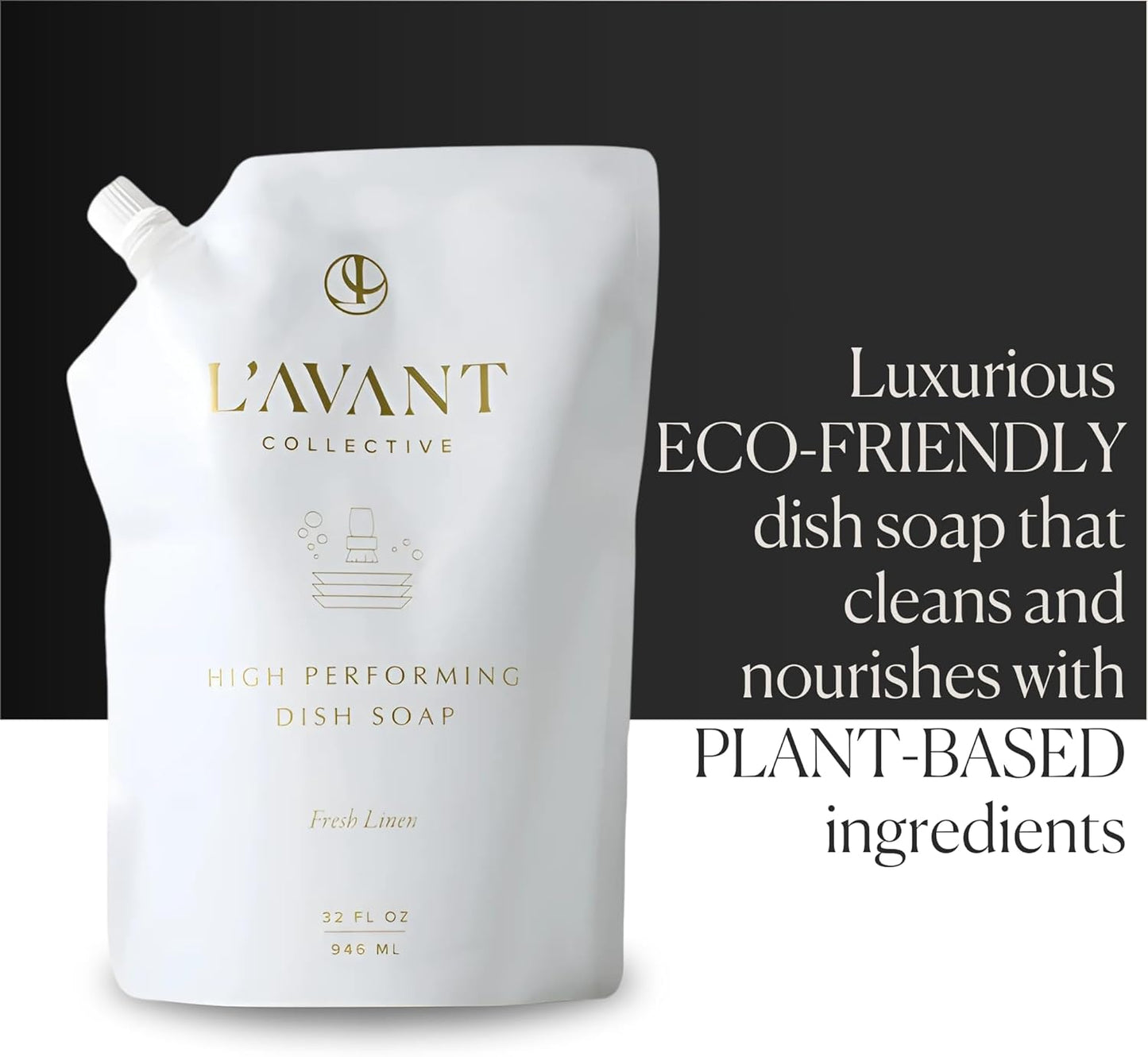 L'AVANT Collective High Performing Dish Soap Refill | Plant-Based Ingredients & High Performing Formula | Fresh Linen Scent | 32 FL oz/946 mL