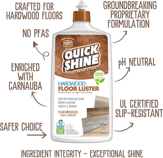 Quick Shine Hardwood Floor Luster-Polish 64oz | Plant-Derived w/Carnauba | Safer Choice, No PFAS, pH Neutral | Ready to Use Formula w/Anti-Slip Technology | Simply Squirt & Spread | Made in USA