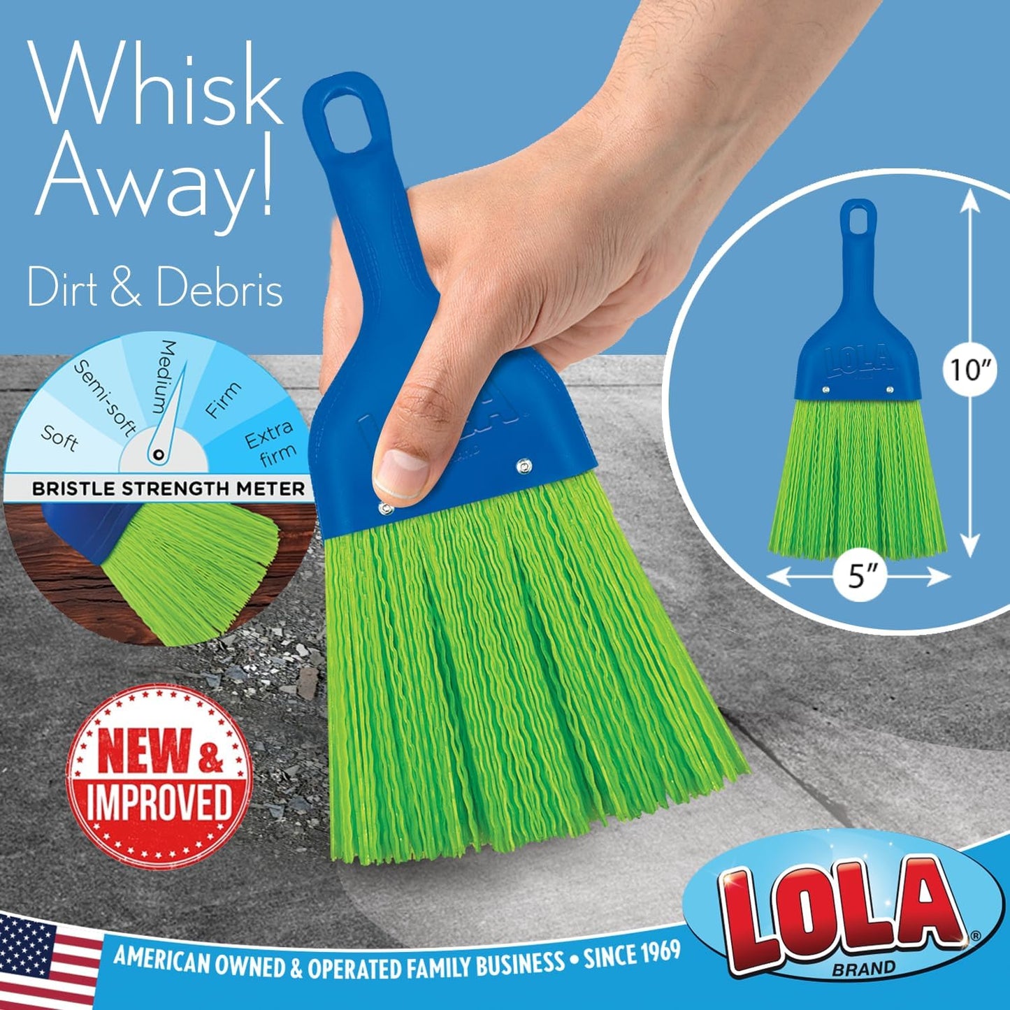LOLA Whisk Broom, Hand Brush, Durable Bristles, Whisks Away Dirt & Debris, Compact, Hang Hole for Easy Storage, Indoor/Outdoor, 1 Pack