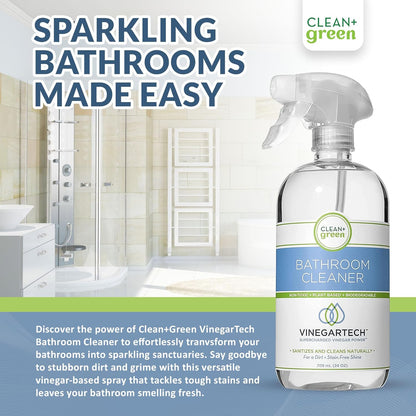 CLEAN+GREEN VinegarTech Bathroom Cleaner - Vinegar Spray All Purpose Cleaner Removes Dirt & Grime Shower, Tub, Tile Floor - Vinegar Cleaner Household Cleaning Supplies - Cleaning Vinegar 24 Fl Oz