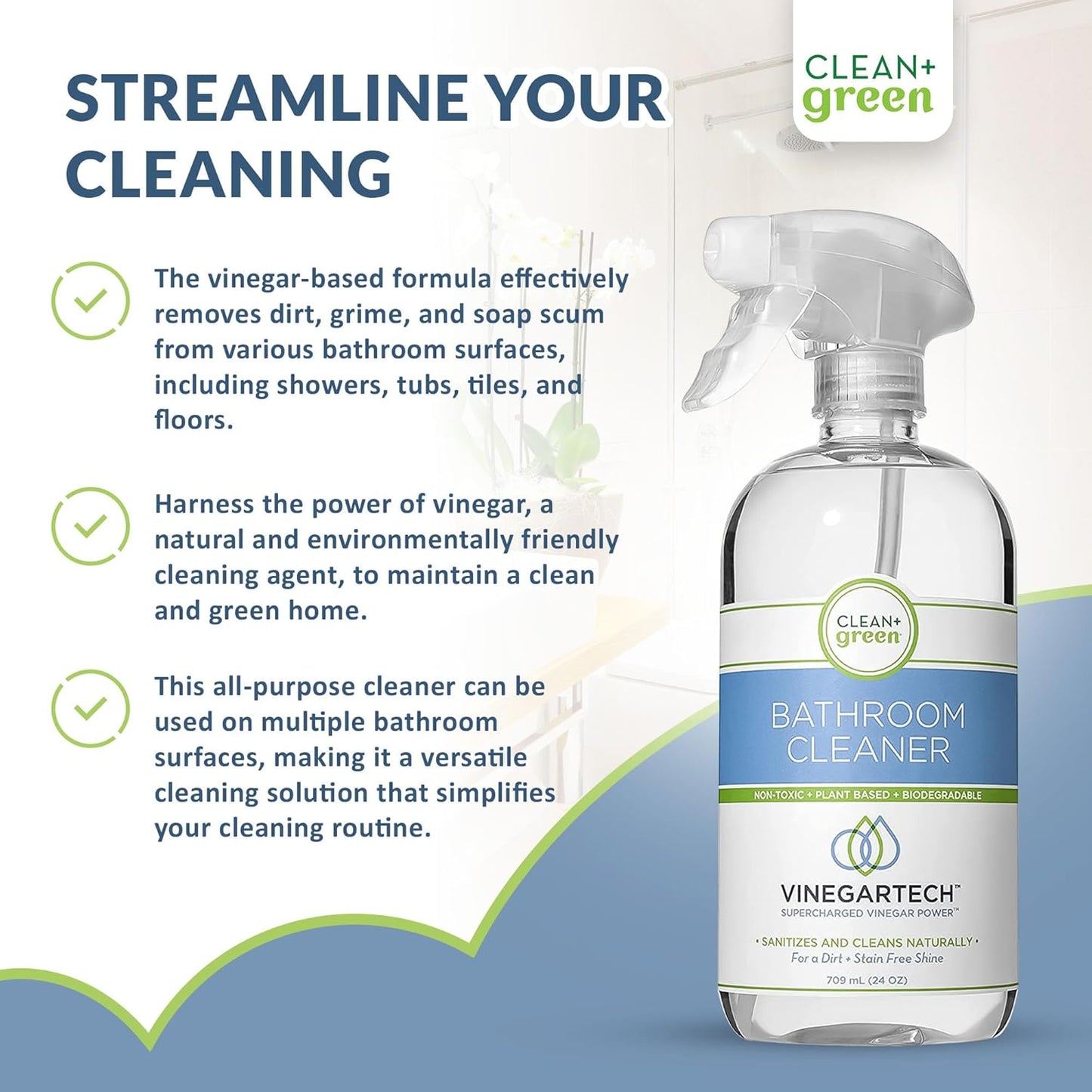 CLEAN+GREEN VinegarTech Bathroom Cleaner - Vinegar Spray All Purpose Cleaner Removes Dirt & Grime Shower, Tub, Tile Floor - Vinegar Cleaner Household Cleaning Supplies - Cleaning Vinegar 24 Fl Oz