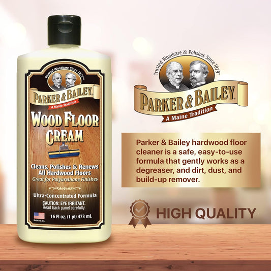 Parker & Bailey Wood Floor Cream for Hardwood, Laminate & Faux Floors, Shine Restorer & Cleaner for Home, Cuts Grease, 16 oz